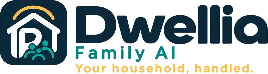 Dwellia Family AI — Your household, handled.